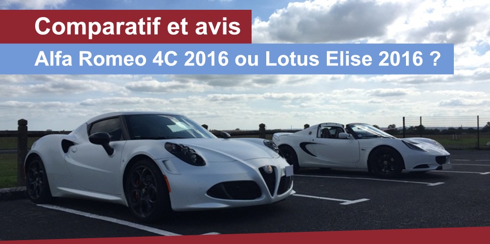 alfa romeo 4c 2016 vs lotus elise 2016 comparatif avis essai suisse