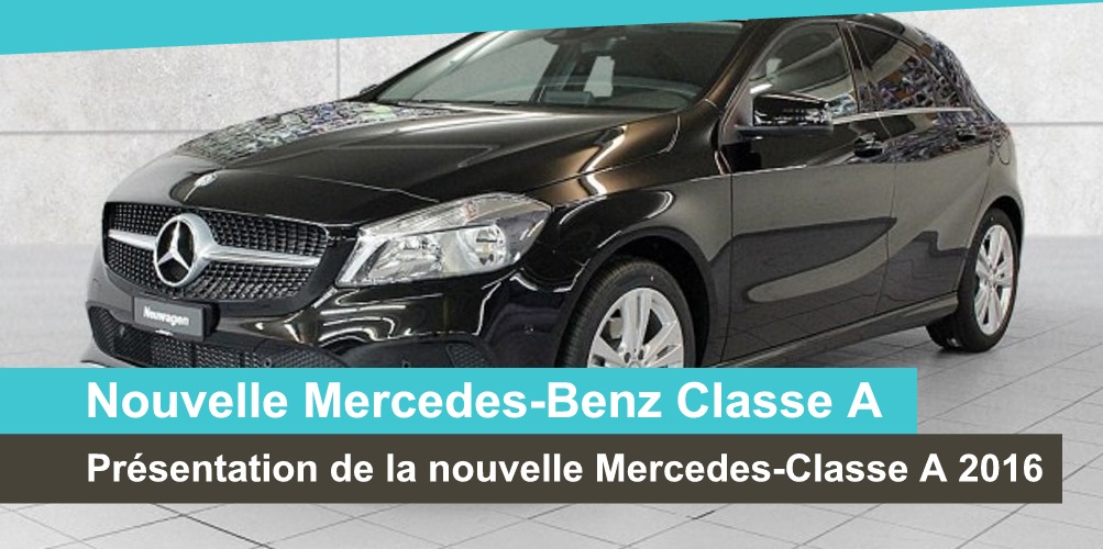 presentation nouvelle mercedes classe a 2016 suisse